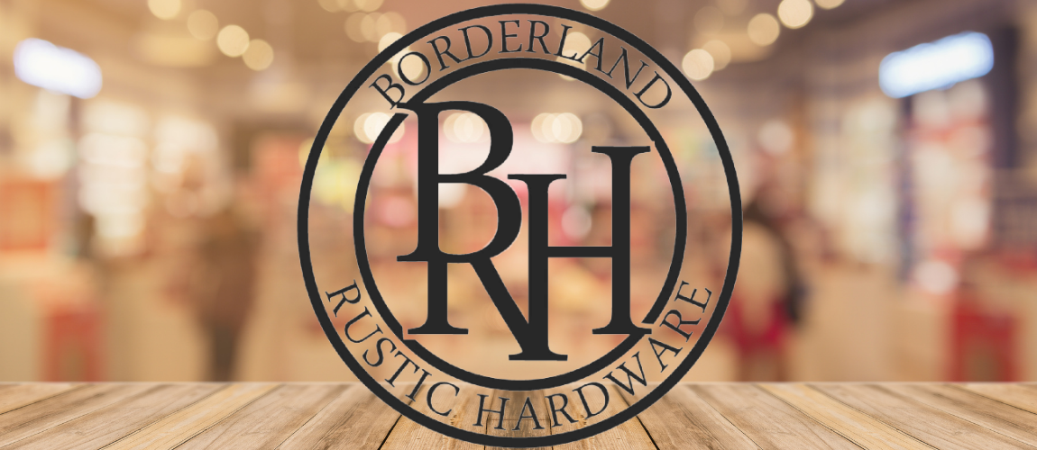 About Borderland Rustic Hardware